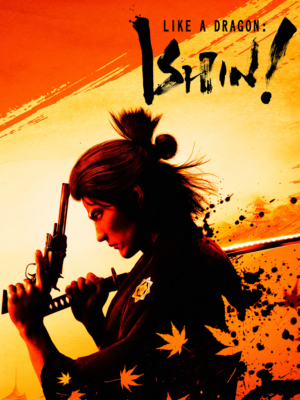 LIKE A DRAGON: ISHIN!