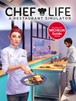 CHEF LIFE: A RESTAURANT SIMULATOR