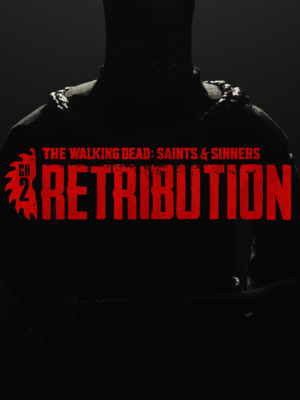 THE WALKING DEAD: SAINTS & SINNERS - CHAPTER 2: RETRIBUTION VR2