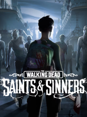 THE WALKING DEAD: SAINTS & SINNERS VR2