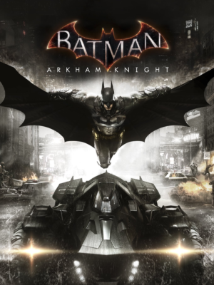 BATMAN: ARKHAM KNIGHT