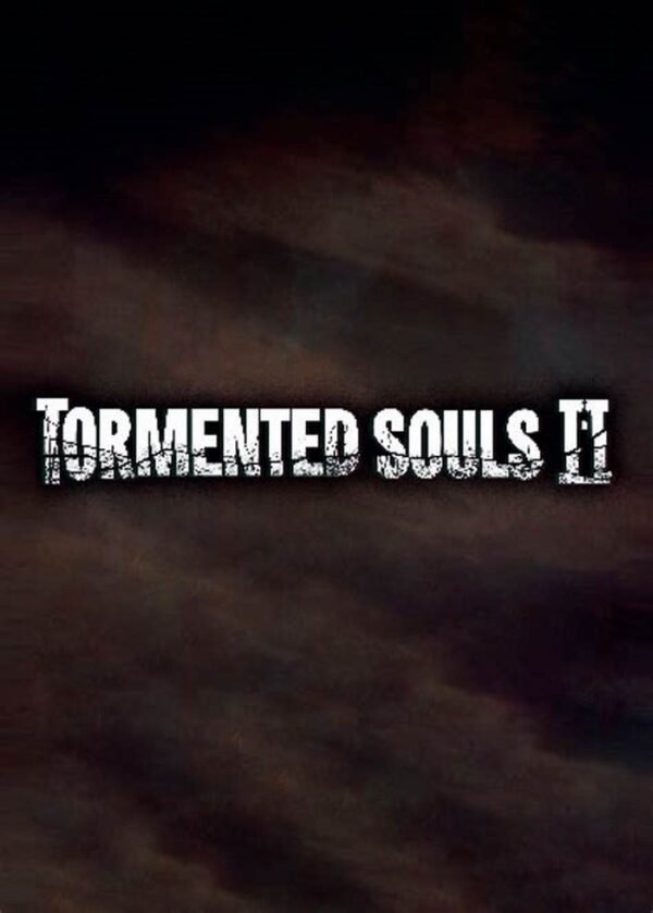 TORMENTED SOULS 2