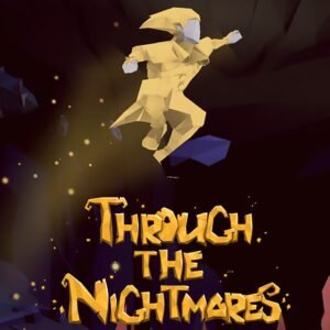 THROUGH THE NIGHTMARES