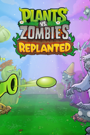 PLANTS VS ZOMBIES: REPLANTED