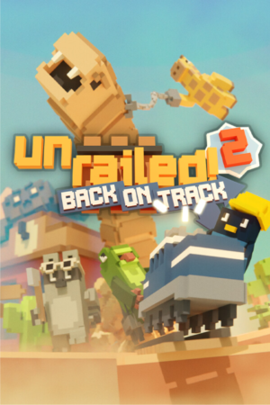 UNRAILED 2: BACK ON TRACK