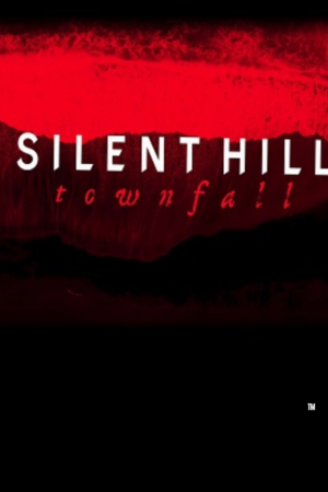 SILENT HILL: TOWNFALL